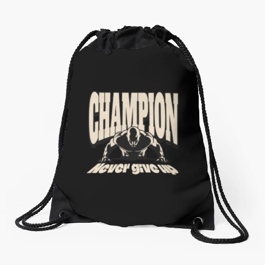 Champion never give up Drawstring Bags