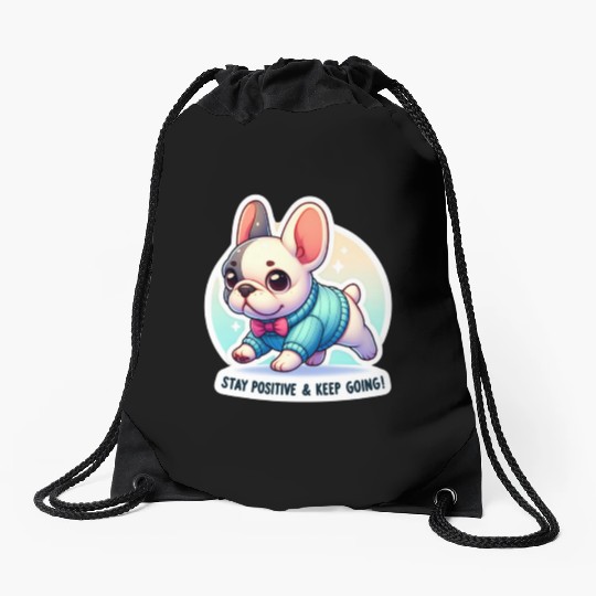 Stay Positive French Bulldog Motivational Words Drawstring Bags
