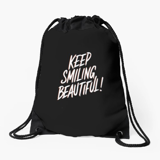 Keep Smiling Beautiful Positive Affirmation Drawstring Bags
