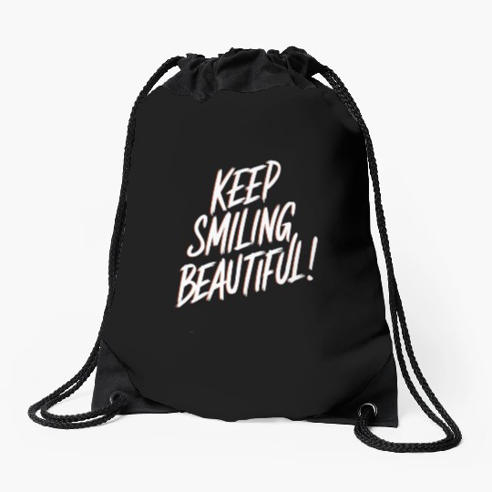 Keep Smiling Beautiful Positive Affirmation Drawstring Bags