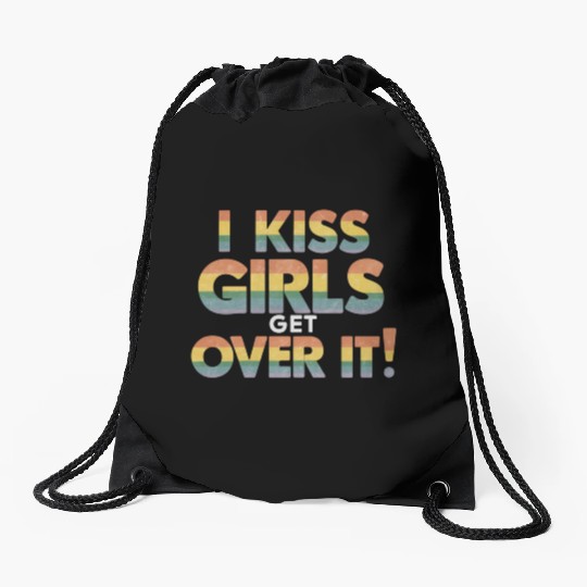 I Kiss Girls Get Over It Funny Lesbian Bisexual Drawstring Bags
