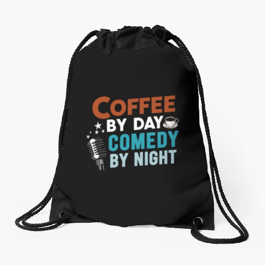 Coffee By Day Comedy By Night Comedian Drawstring Bags