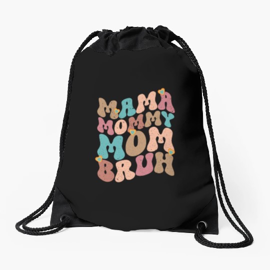 Mama Mommy Mom Bruh Mother's day Drawstring Bags