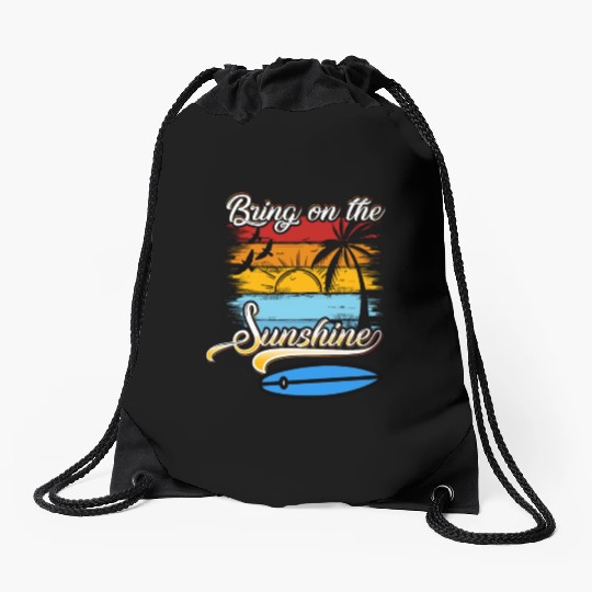 Bring on the Sunshine! Text Design Drawstring Bags