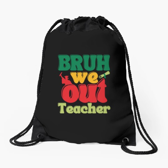 Bruh we out Graduation Graduate Drawstring Bags