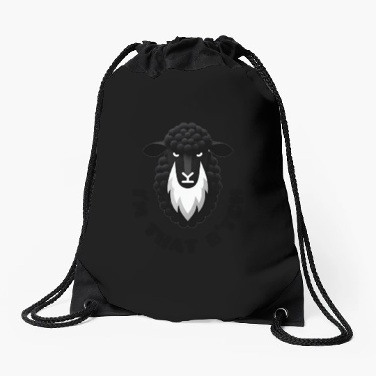 Black Sheep I’m That B*tch Drawstring Bags