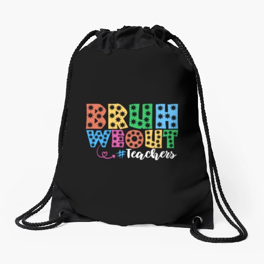 Bruh We Out Teachers summer teacher lovers Drawstring Bags