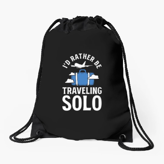 I'd Rather Be Traveling Solo Travel Writer Drawstring Bags