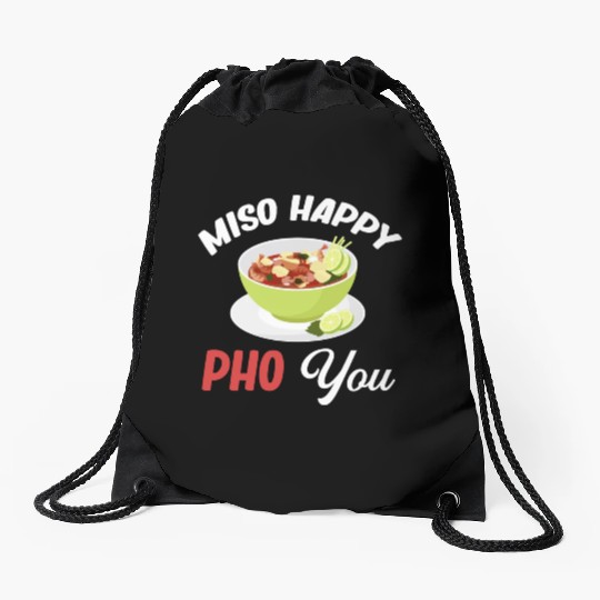 Miso Happy Pho You Asian Chinese Cuisine Drawstring Bags