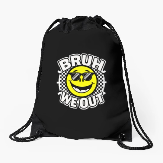 Bruh We Out Last Day Of School Happy Teacher Drawstring Bags