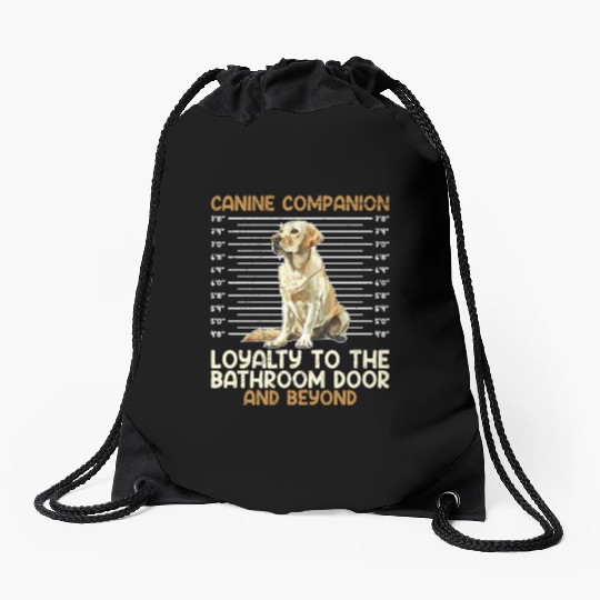 Labrador Owner Canine Companion Loyality Funny Drawstring Bags
