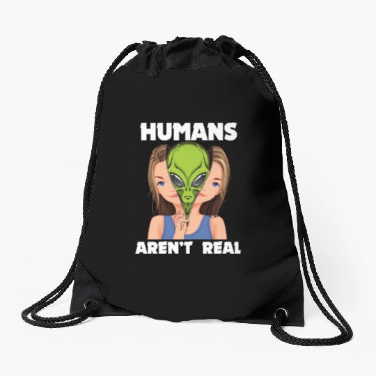 "Humans Aren't Real", Funny Comic Space Alien Drawstring Bags