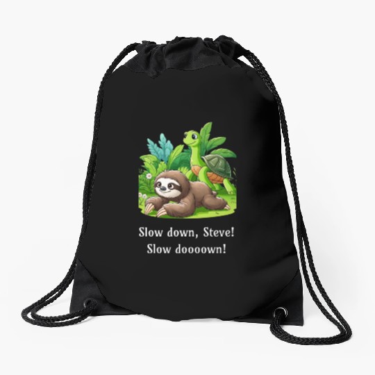Slow Down Steve! Sloth and Turtle Walking Slowly Drawstring Bags
