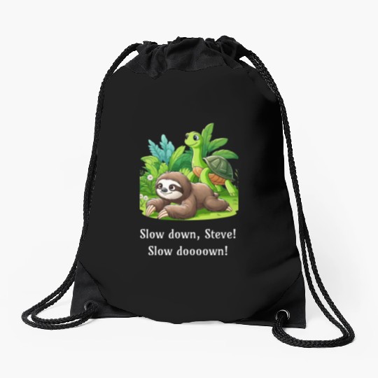 Slow Down Steve! Sloth and Turtle Walking Slowly Drawstring Bags