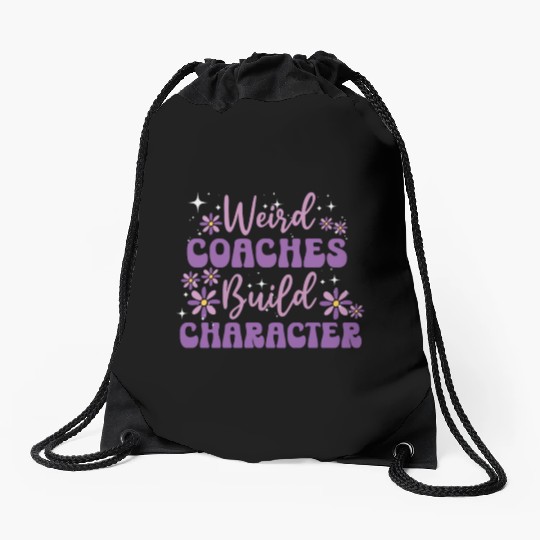 Weird Coaches Build Character Coach Drawstring Bags