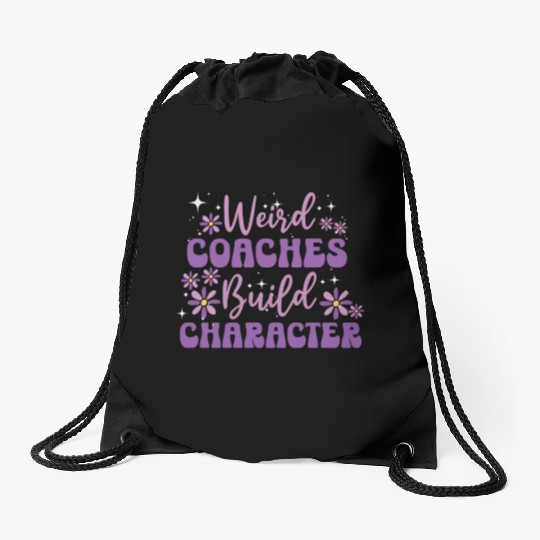 Weird Coaches Build Character Coach Drawstring Bags