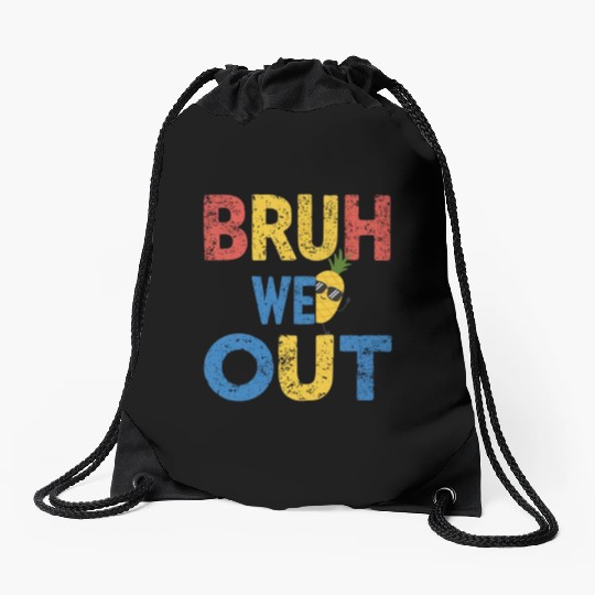 Bruh We Out Teachers Congratulations Drawstring Bags