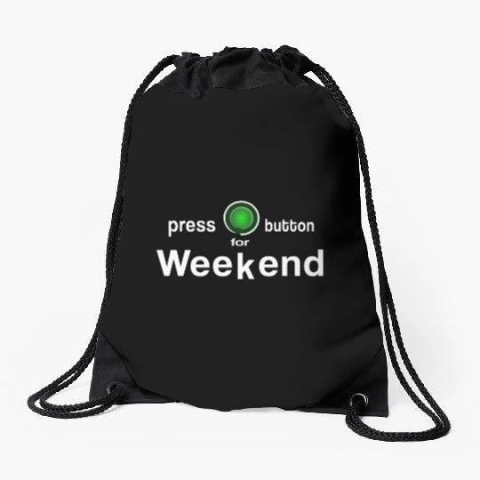 weekend finally weekend Saturday Sunday Friday Drawstring Bags