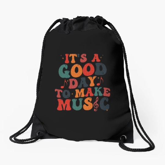It's A Good Day To Make Music Music Teacher Drawstring Bags