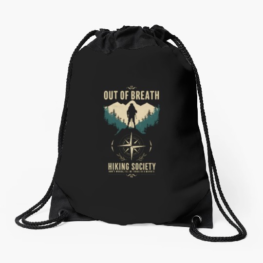 Out of Breath Hiking Society Hiker Nature Love Drawstring Bags