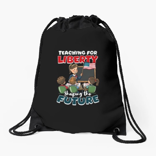 Patriotic Teacher Teaching Liberty Shaping Future Drawstring Bags