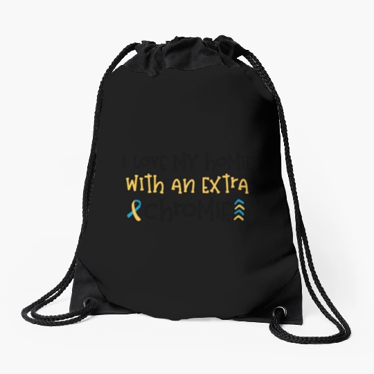 Down Syndrome Awareness I Love my Homie with Drawstring Bags