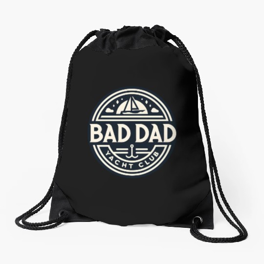 Bad Dad Yacht Club Drawstring Bags