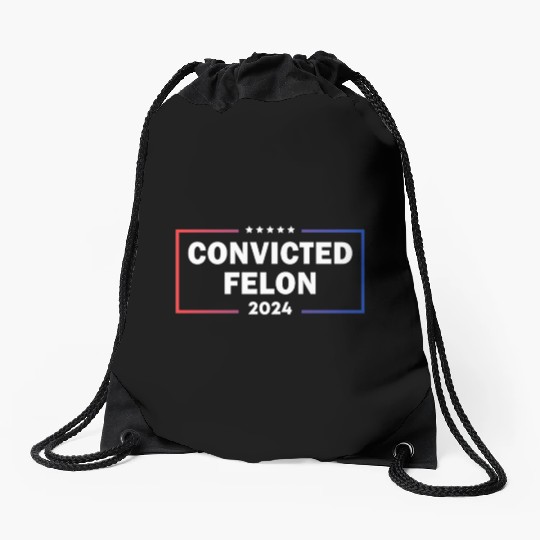 convicted felon 2024 Drawstring Bags