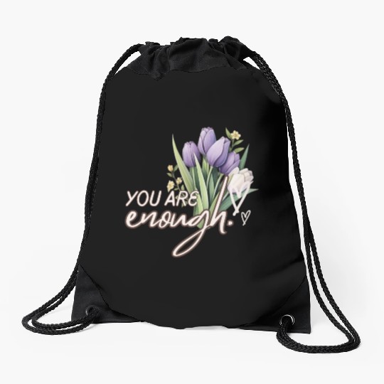 You Are Enough Bouquet Drawstring Bags