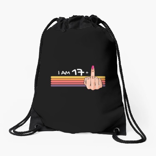 I Am 17 + 1 Middle Finger Drawstring Bags I Am 17 Plus,