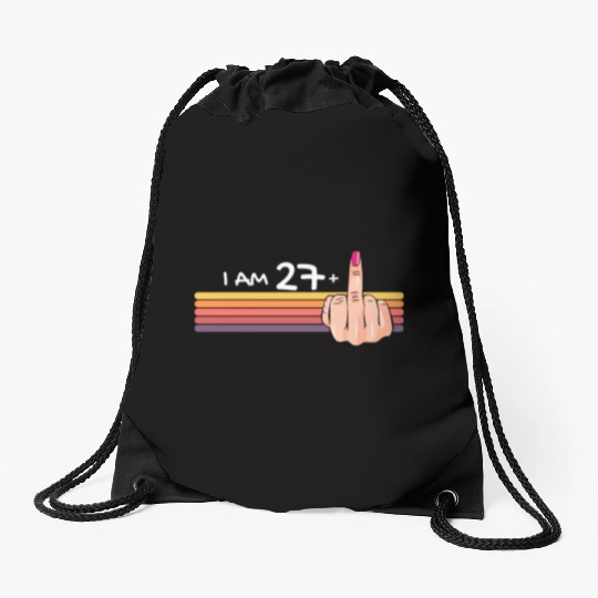 I Am 27 + 1 Middle Finger Drawstring Bags I Am 27 Plus,