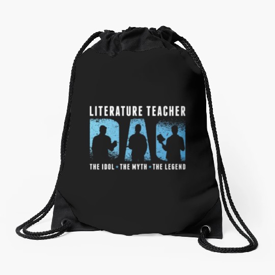 Literature Teacher Dad The Idol The Myth Bookworm Drawstring Bags
