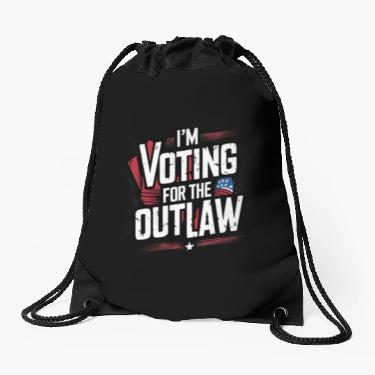 I’M VOTING FOR THE OUTLAW Drawstring Bags