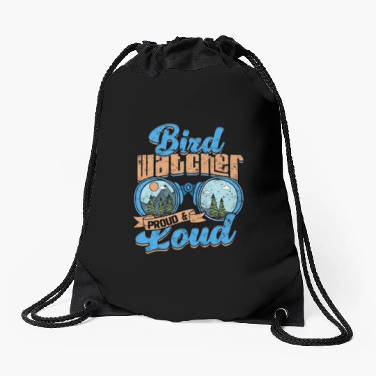 Birdwatching Bird watcher proud and loud Drawstring Bags