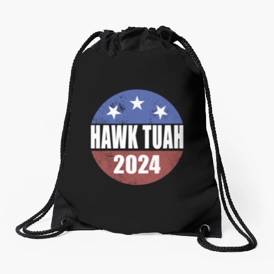 Hawk Tuah 2024 Election Button Hawk Tuahhawk tuah Drawstring Bags