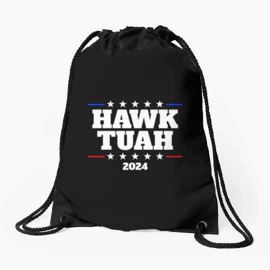 Hawk Tuah 2024 Elect Hawk Tuah Drawstring Bags