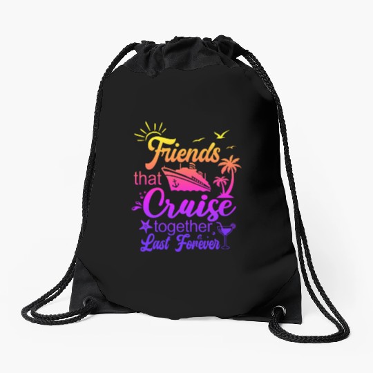 friends that cruise together last forever Drawstring Bags