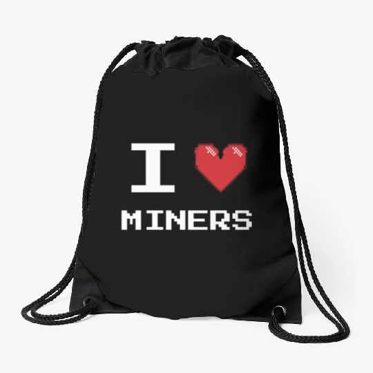 I love Miners Miner Mining Gamer Crypto Drawstring Bags