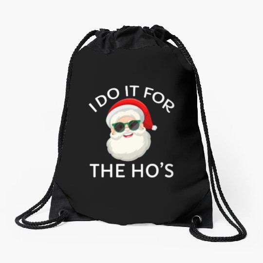 I Do It for The Hos Santa Claus Christmas Party Drawstring Bags