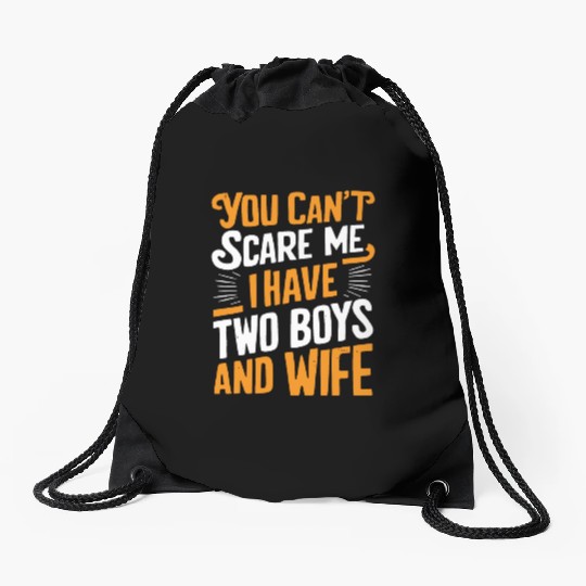 Can't Scare Dad of 2 Boys Daddy Funny Father's Day Drawstring Bags