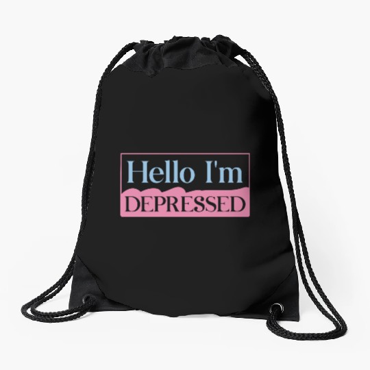 Hello I’m Depressed Drawstring Bags