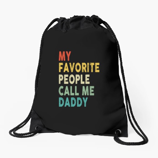 My Favorite People Call Me Daddy Father's Day Drawstring Bags
