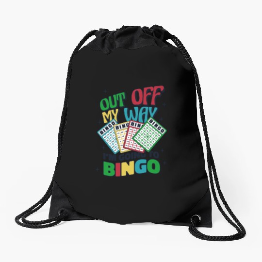 Out Off My Way I'm Going To Bingo Professional Drawstring Bags