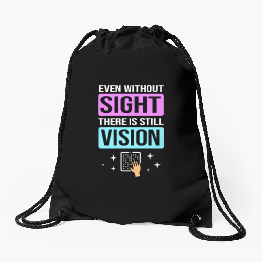 There Is Still Vision Blind Braille Writer Drawstring Bags