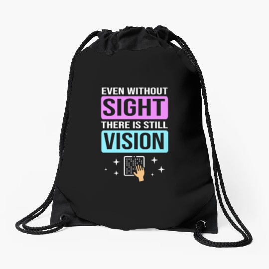 There Is Still Vision Blind Braille Writer Drawstring Bags