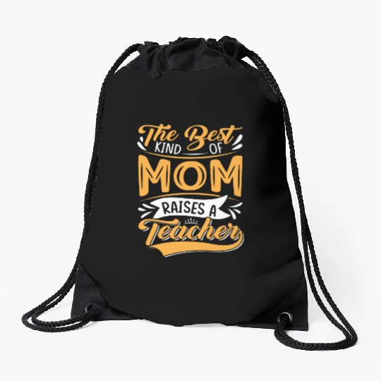 The Best Kind of MOM Raises a Teacher Orange color Drawstring Bags