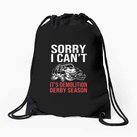 Funny Demolition Derby Its Demolition Derby Season Drawstring Bags