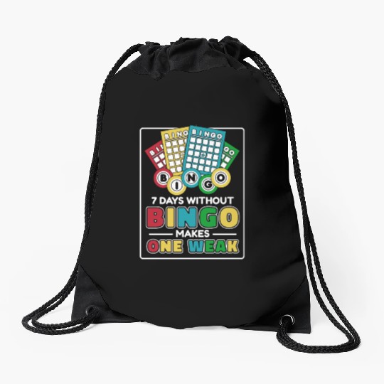 7 Days Without Bingo Makes One Weak Caller Drawstring Bags