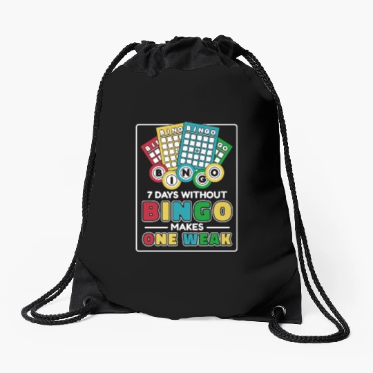 7 Days Without Bingo Makes One Weak Caller Drawstring Bags