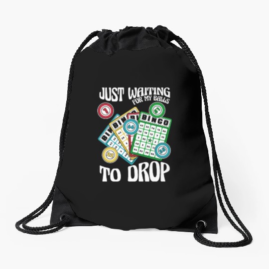 Waiting For My Balls To Drop Caller Daubers Bingo Drawstring Bags